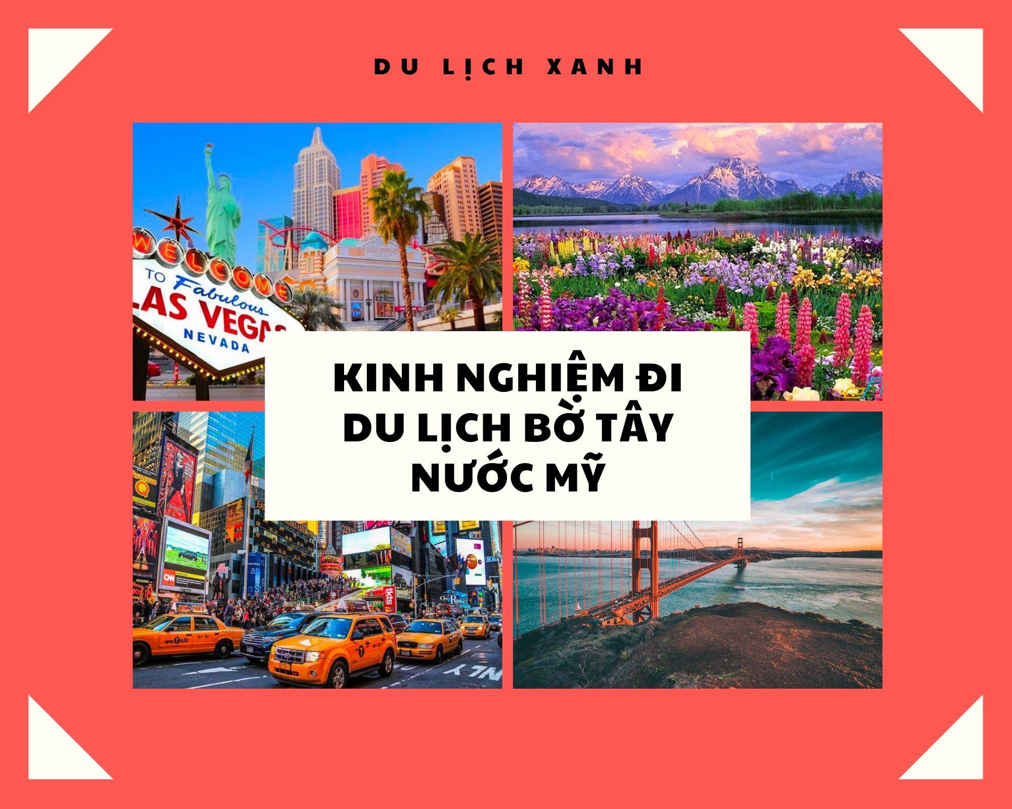 Kinh nghiệm đi du lịch bờ Tây nước Mỹ