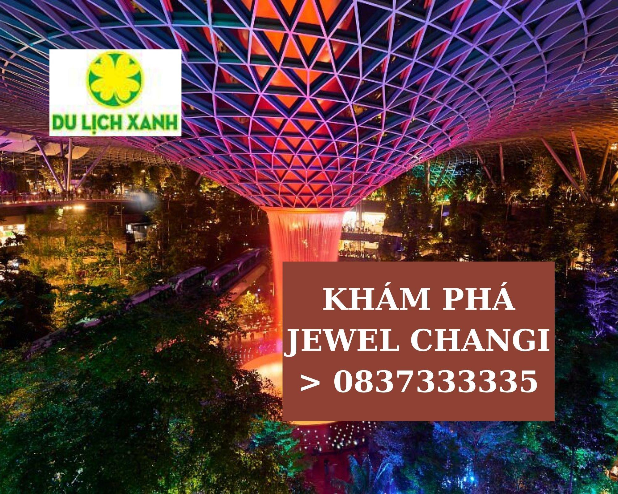 Khám phá thiên đường Jewel Changi cùng Du Lịch xanh