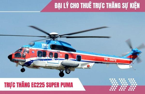 Đại lý cho thuê trực thăng ECC 225 trực thăng vận tải tối tân nhất Việt Nam