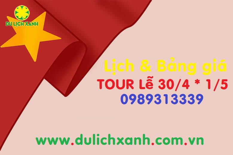 Tour du lịch Lễ 30/4 và 1/5 năm 2023 ghép đoàn