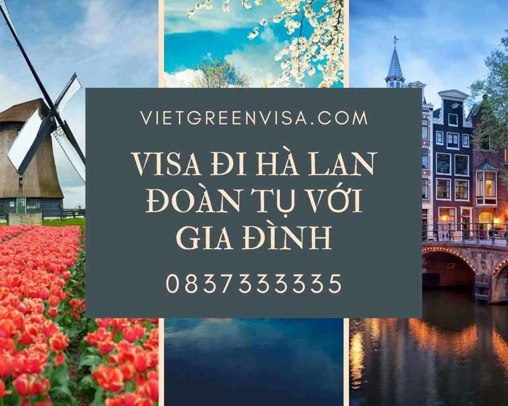 Làm Visa sang Hà Lan  đoàn tụ gia đình