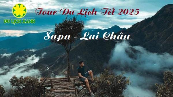 Tour du lịch Tết Sapa - Lai Châu - Sin Suối Hồ, Tour Tết Hà Nội - Sapa - Lai Châu 3 ngày, Tour Tết Sapa - Lai Châu 2025