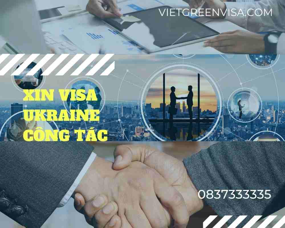 Dịch vụ làm visa đi Ukraina công tác uy tín