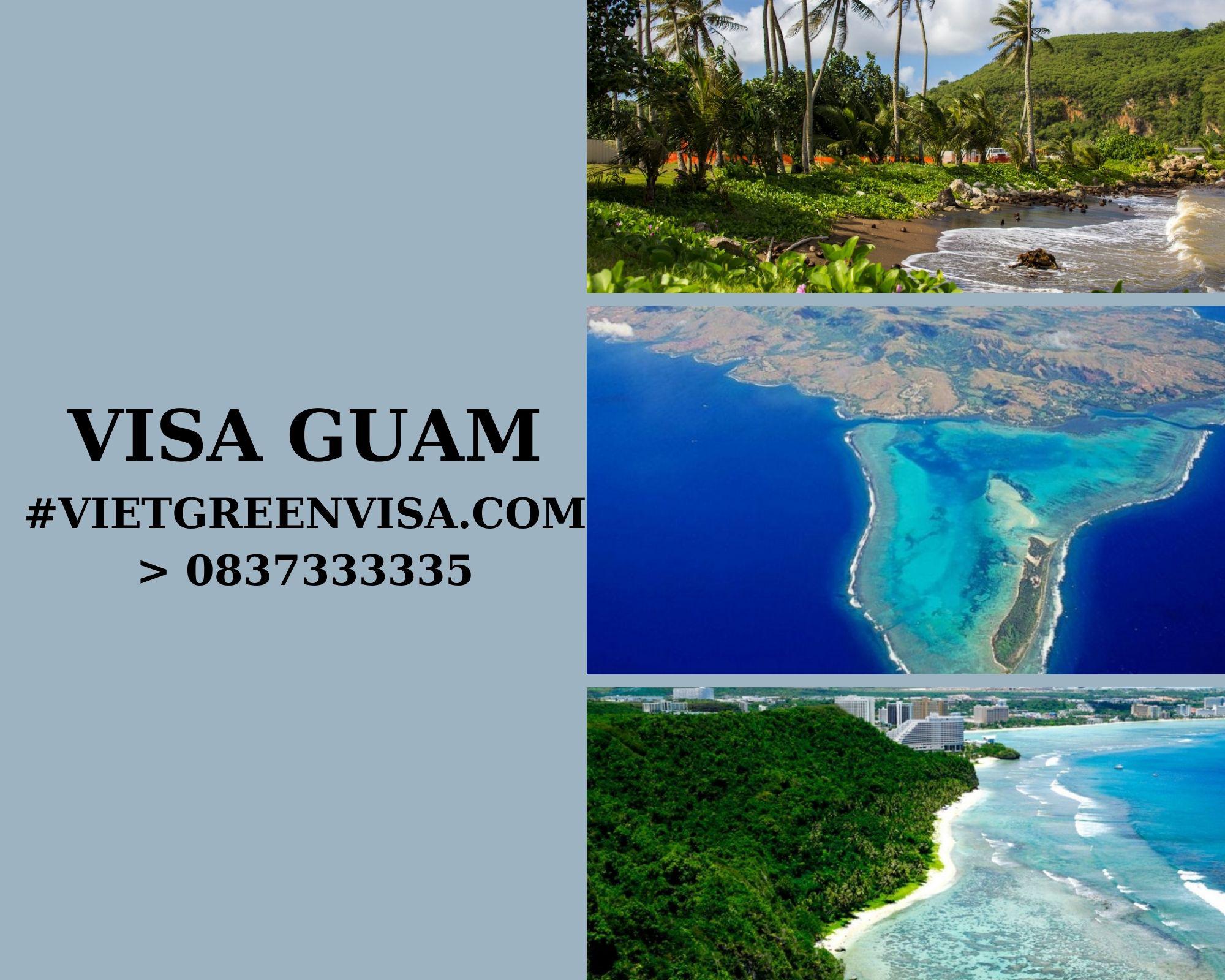 Làm Visa Guam thăm thân uy tín, nhanh chóng, giá rẻ