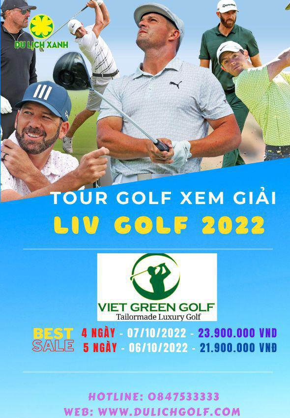 Tour du lịch Golf Thái Lan xem Giải Liv Golf 2022