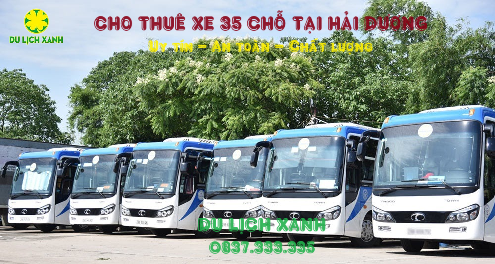 Du Lịch Xanh, Thuê xe 35 chỗ Hải Dương, cho thuê xe du lịch 35 chỗ tại Hải Dương, Thuê xe ô tô 35 chỗ tại Hải Dương