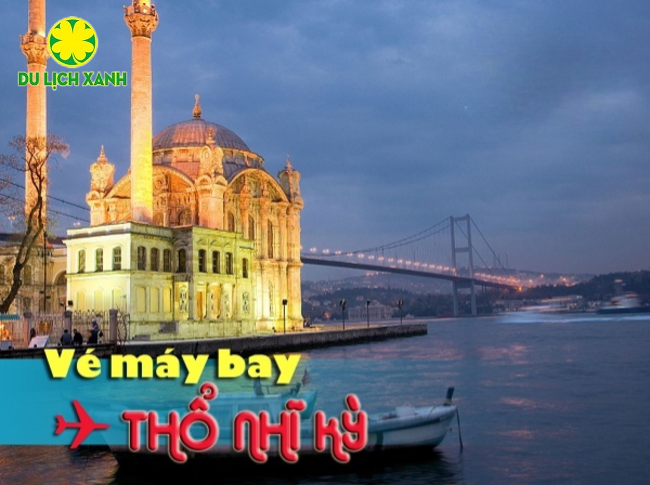 Vé máy bay đi Antalya, Đại lý vé máy bay đi Antalya, Viet Green Air, Phòng vé máy bay Du Lịch Xanh