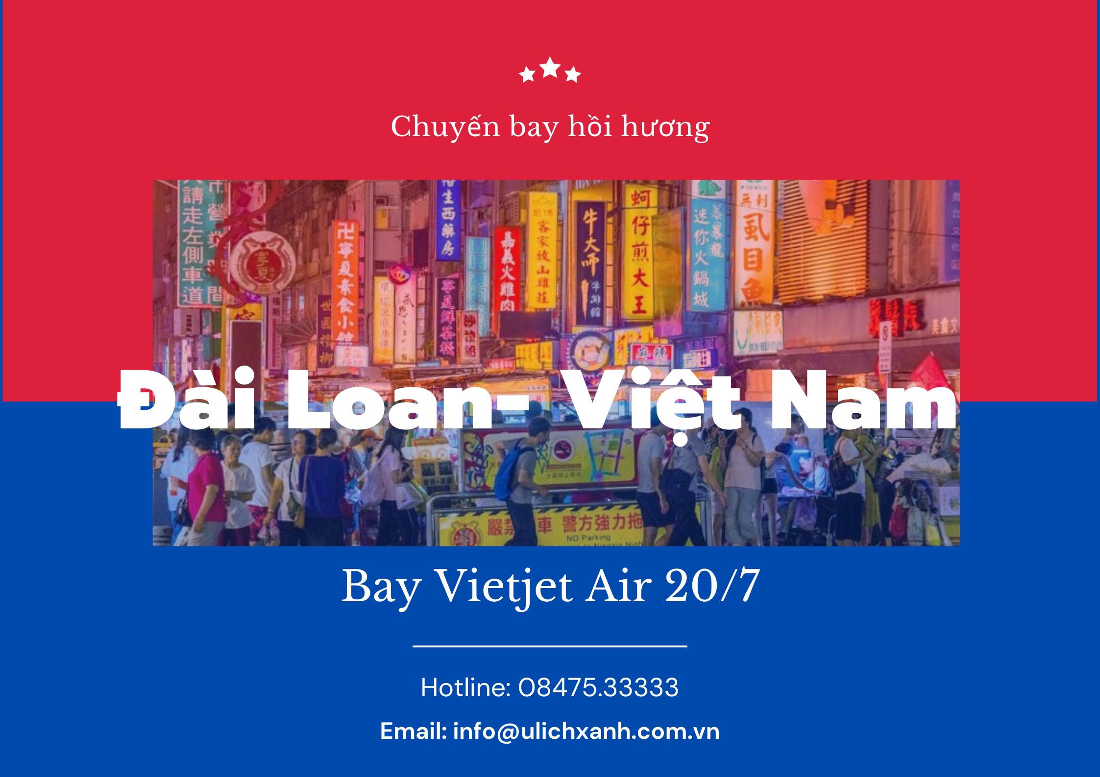 Lịch bay Đài Loan về Việt Nam mới nhất 20/7