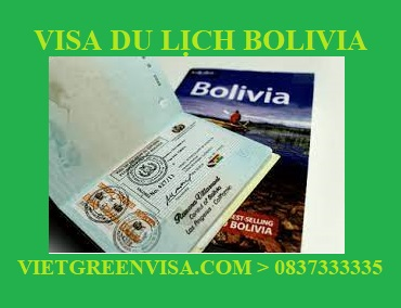 Dịch vụ xin Visa du lịch Bolivia uy tín, trọn gói