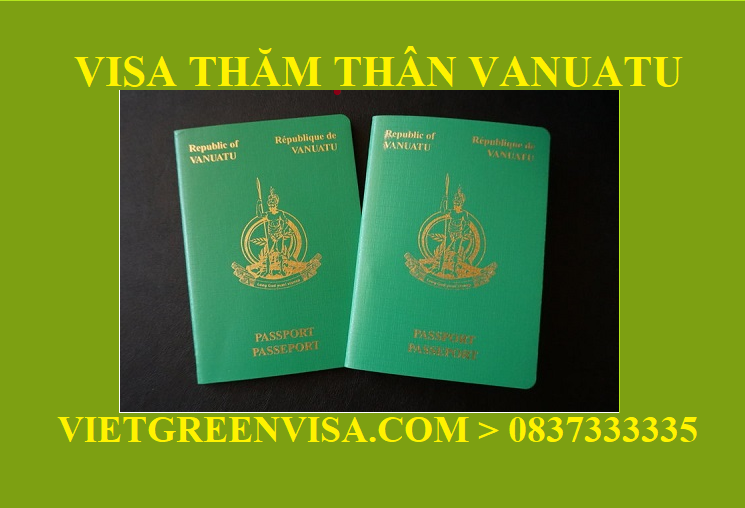Xin Visa Vanuatu thăm thân chất lượng,giá rẻ
