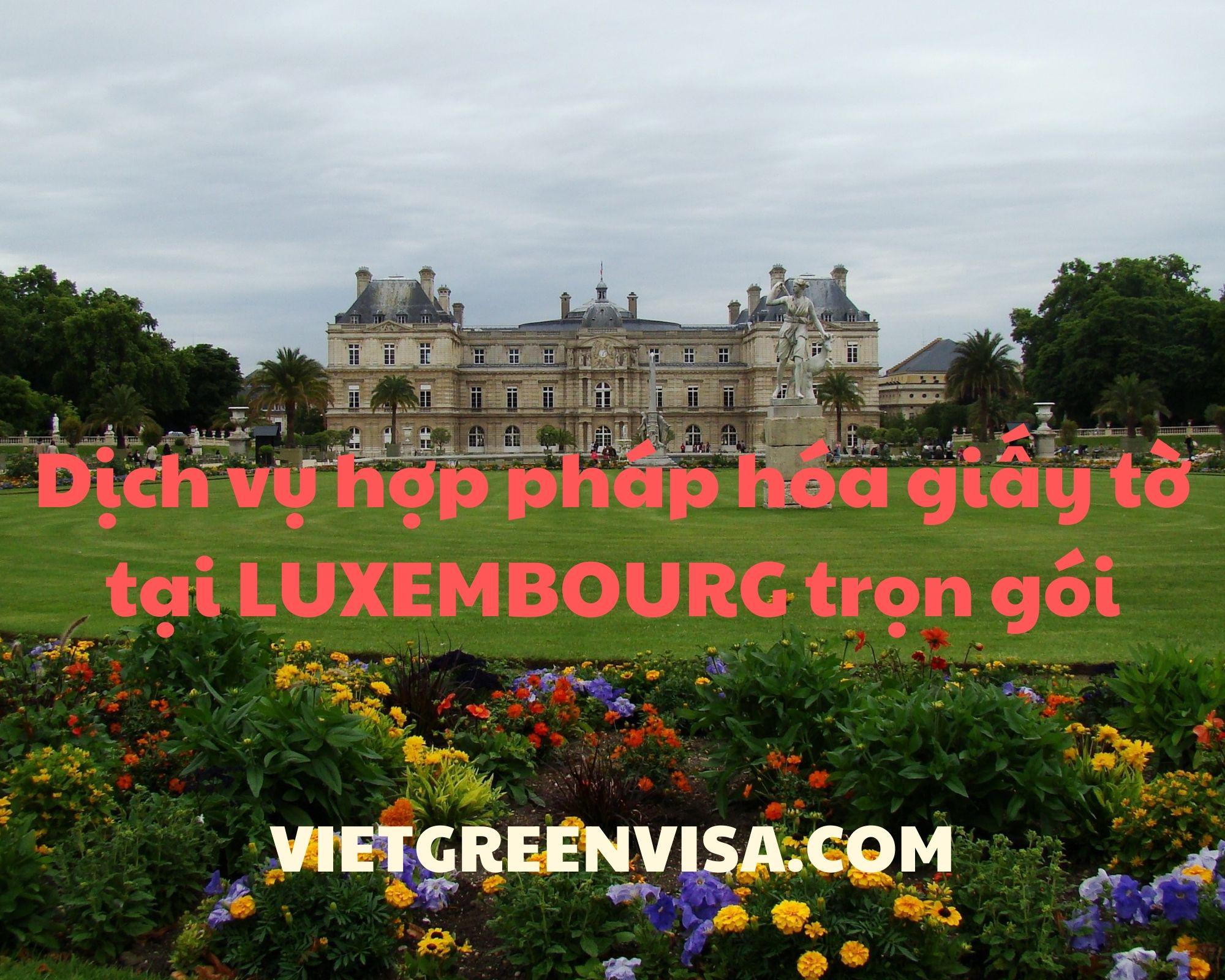 Dịch vụ hợp pháp hoá Lãnh sự giấy tờ tại Luxembourg 