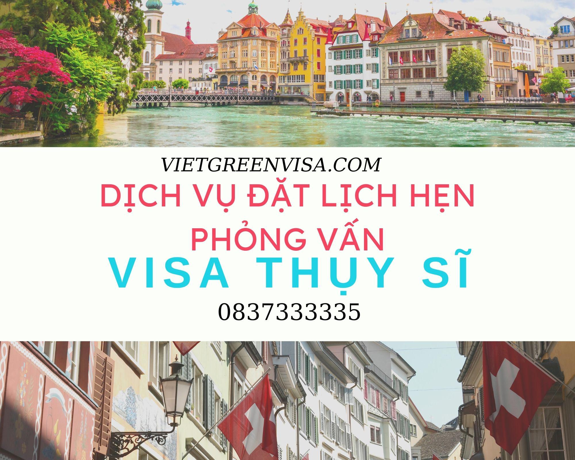 Dịch vụ đặt lịch hẹn phỏng visa visa Thụy Sĩ nhanh chóng