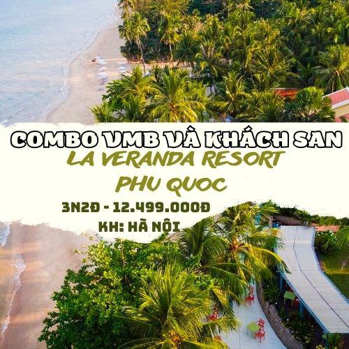 Combo 3N2Đ La Veranda Resort Phú Quốc + Vé máy bay