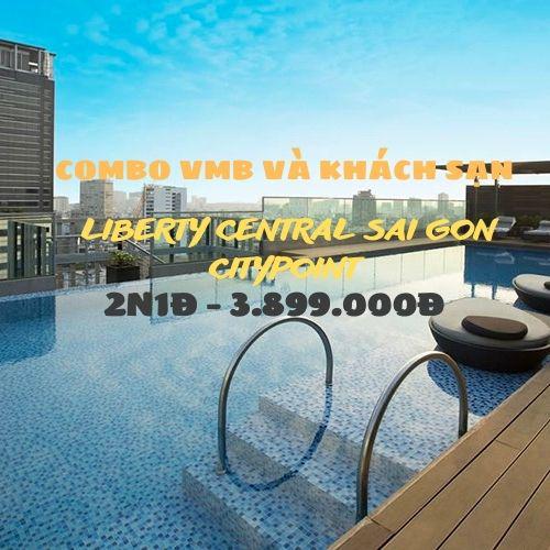 Combo Khách sạn Liberty Central Sai Gòn CityPoint 2N1Đ và Vé máy bay