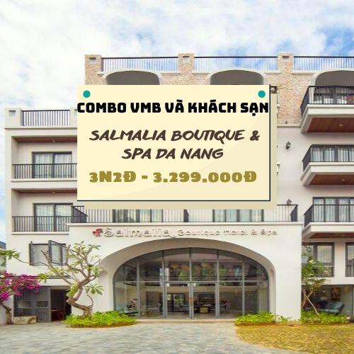 Combo VMB và  Khách sạn Đà Nẵng Salmalia Boutique 3N2Đ