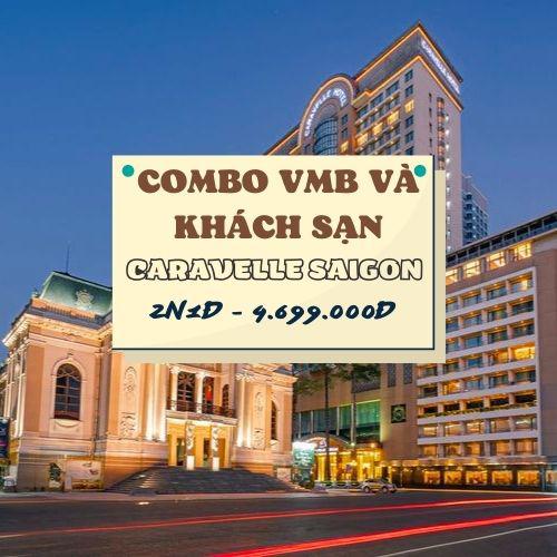 COMBO 2N1Đ KHÁCH SẠN CARAVELLE SÀI GÒN VÀ VÉ MÁY BAY