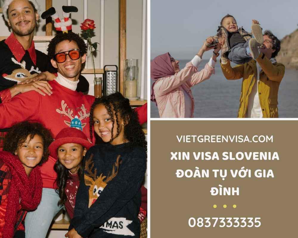 Xin visa sang Slovenia đoàn tụ gia đình, bạn bè, người yêu