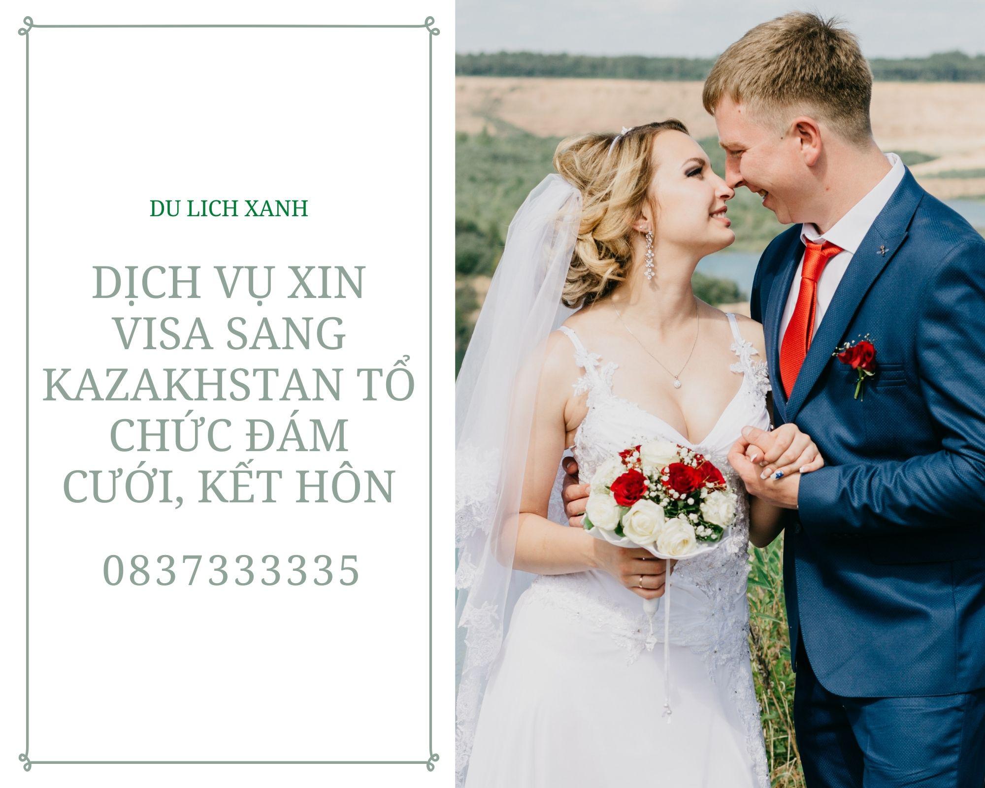 Dịch vụ xin Visa sang Kazakhstan tổ chức đám cưới, kết hôn