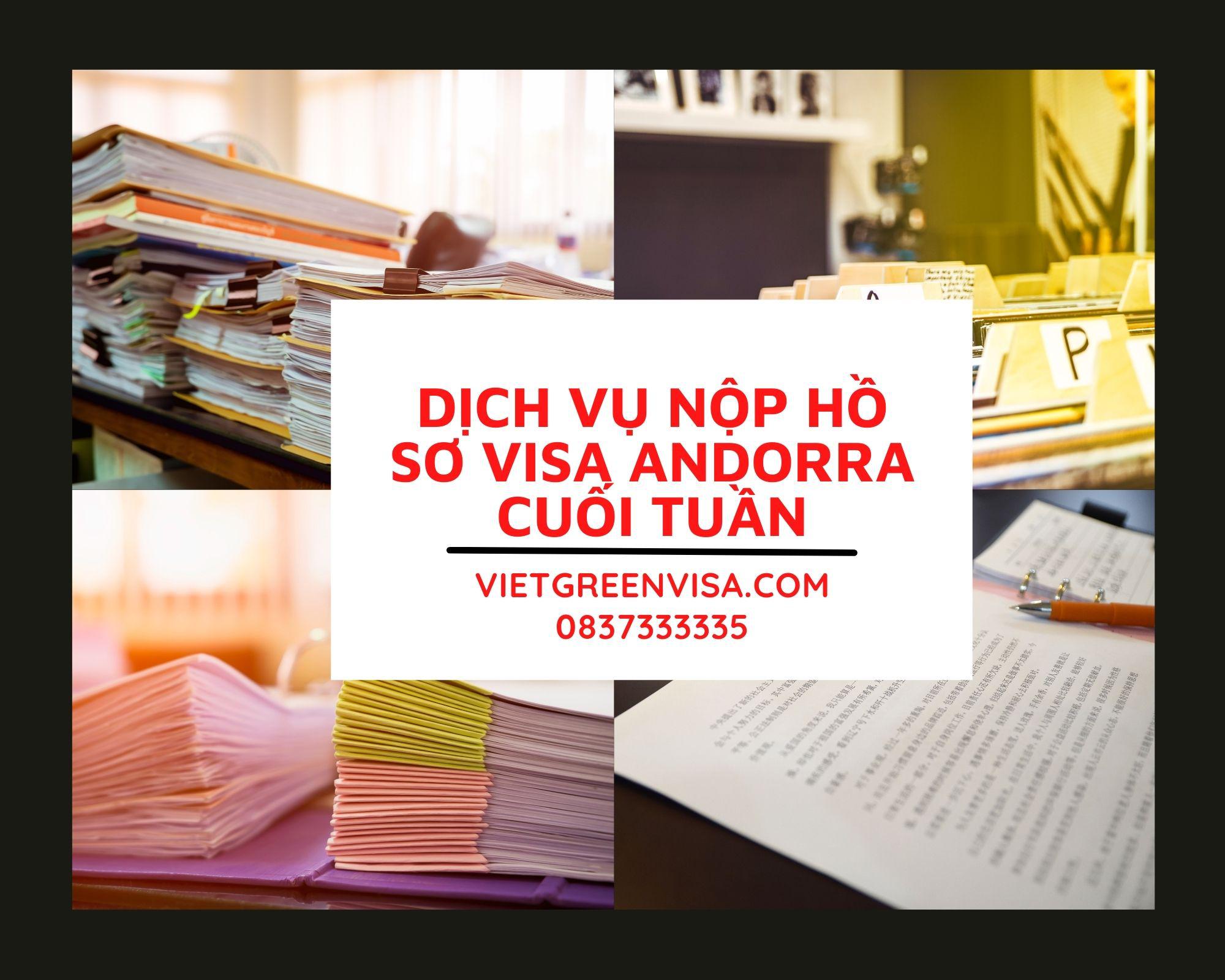 Dịch vụ nộp hồ sơ - tư vấn visa Andorra Thứ 7 cuối tuần
