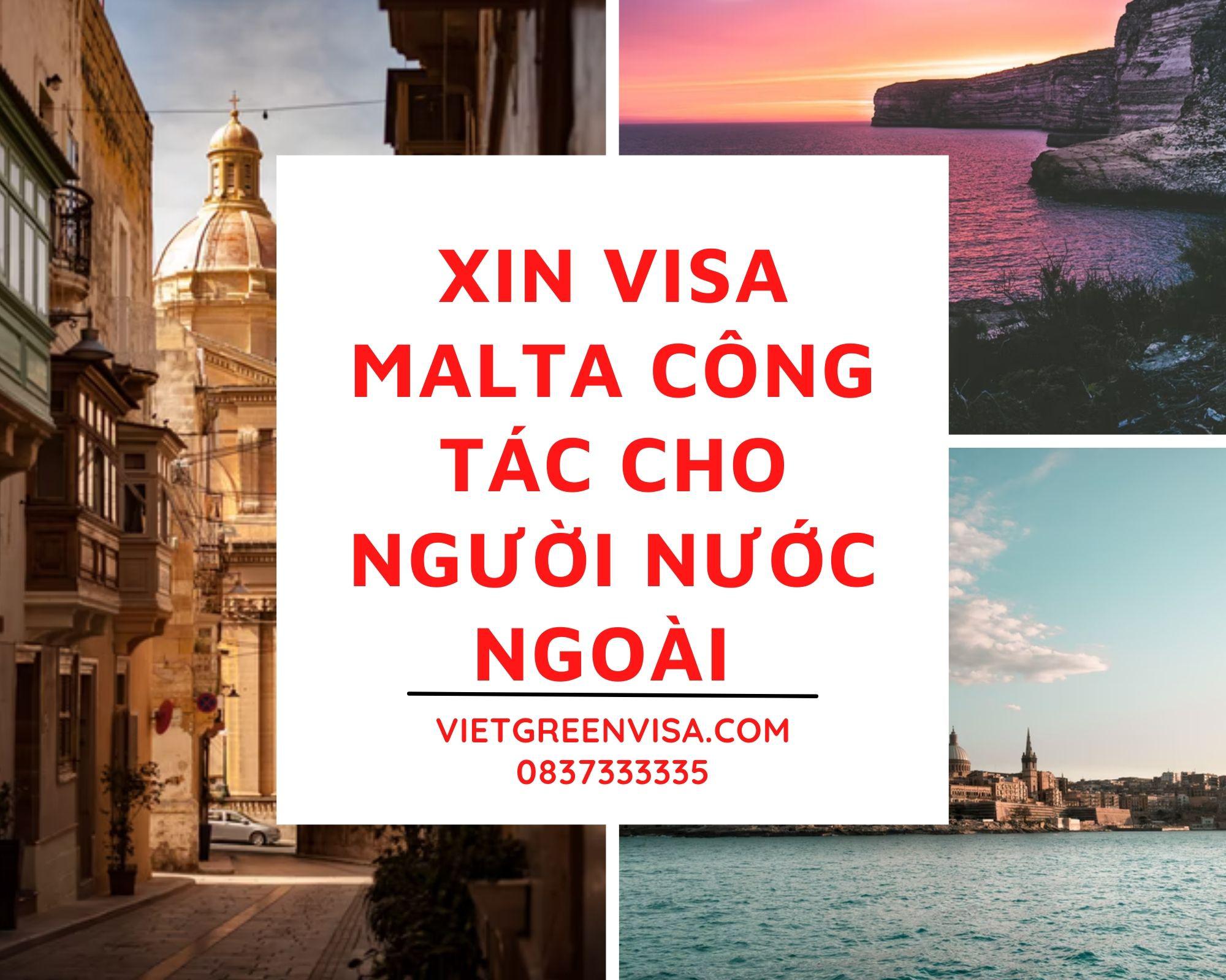 Xin visa công tác Malta cho người nước ngoài