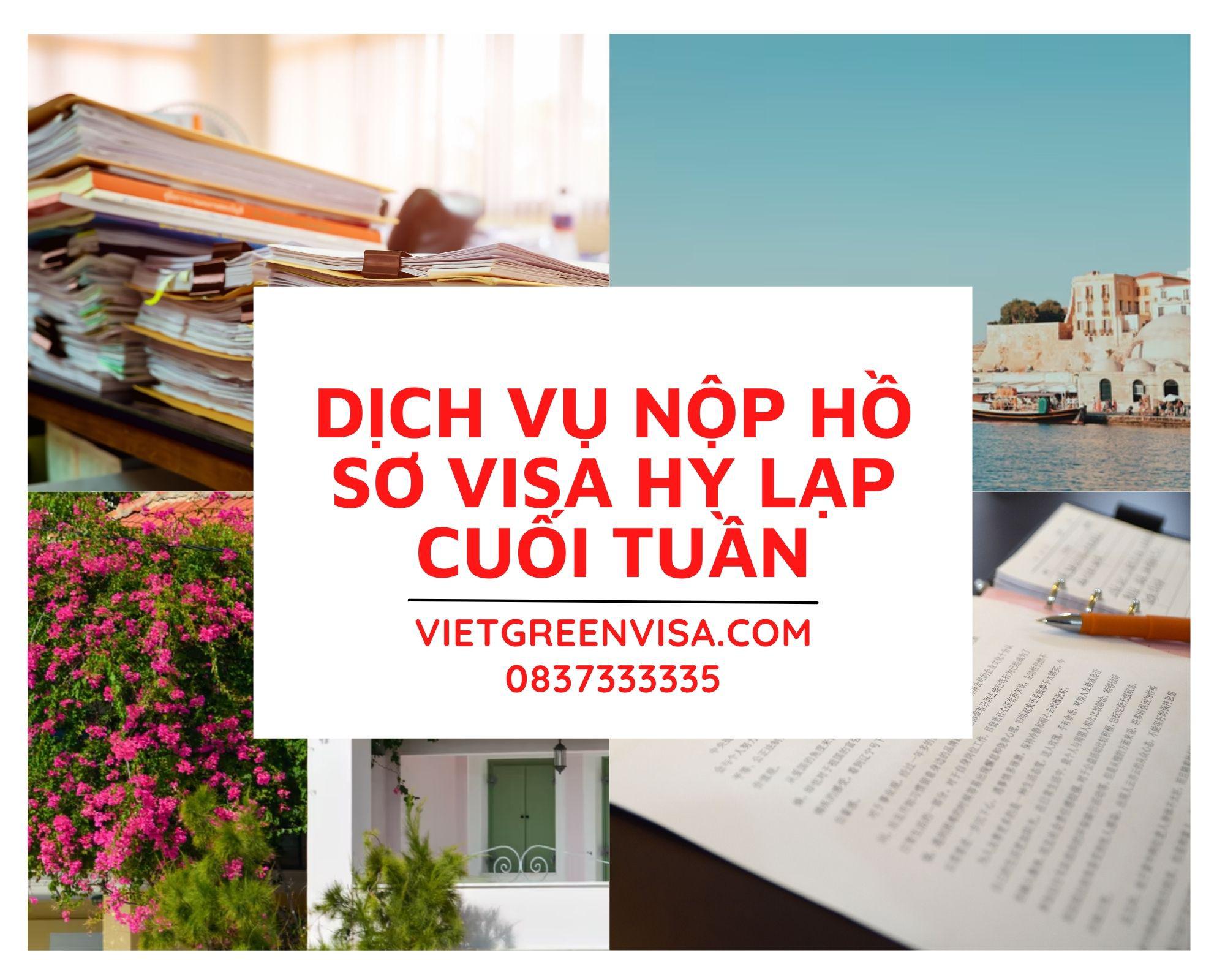 Dịch vụ nộp hồ sơ - tư vấn visa Hy Lạp Thứ 7 cuối tuần