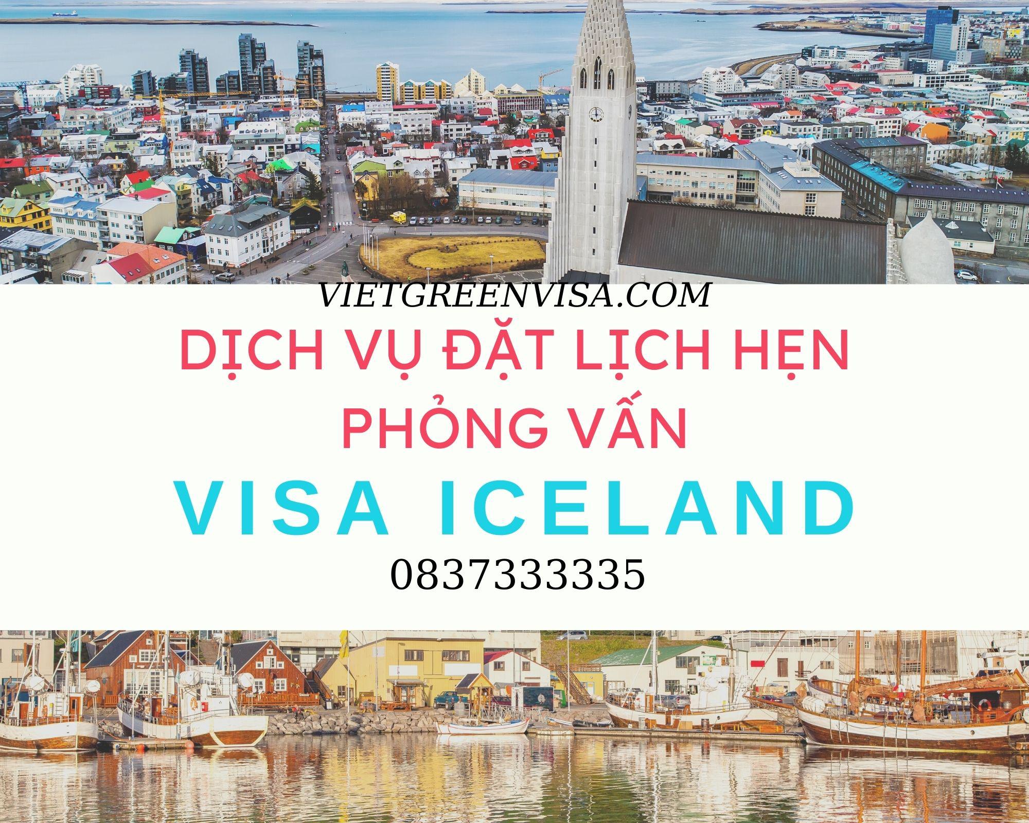 Dịch vụ đặt lịch hẹn phỏng vấn visa Iceland