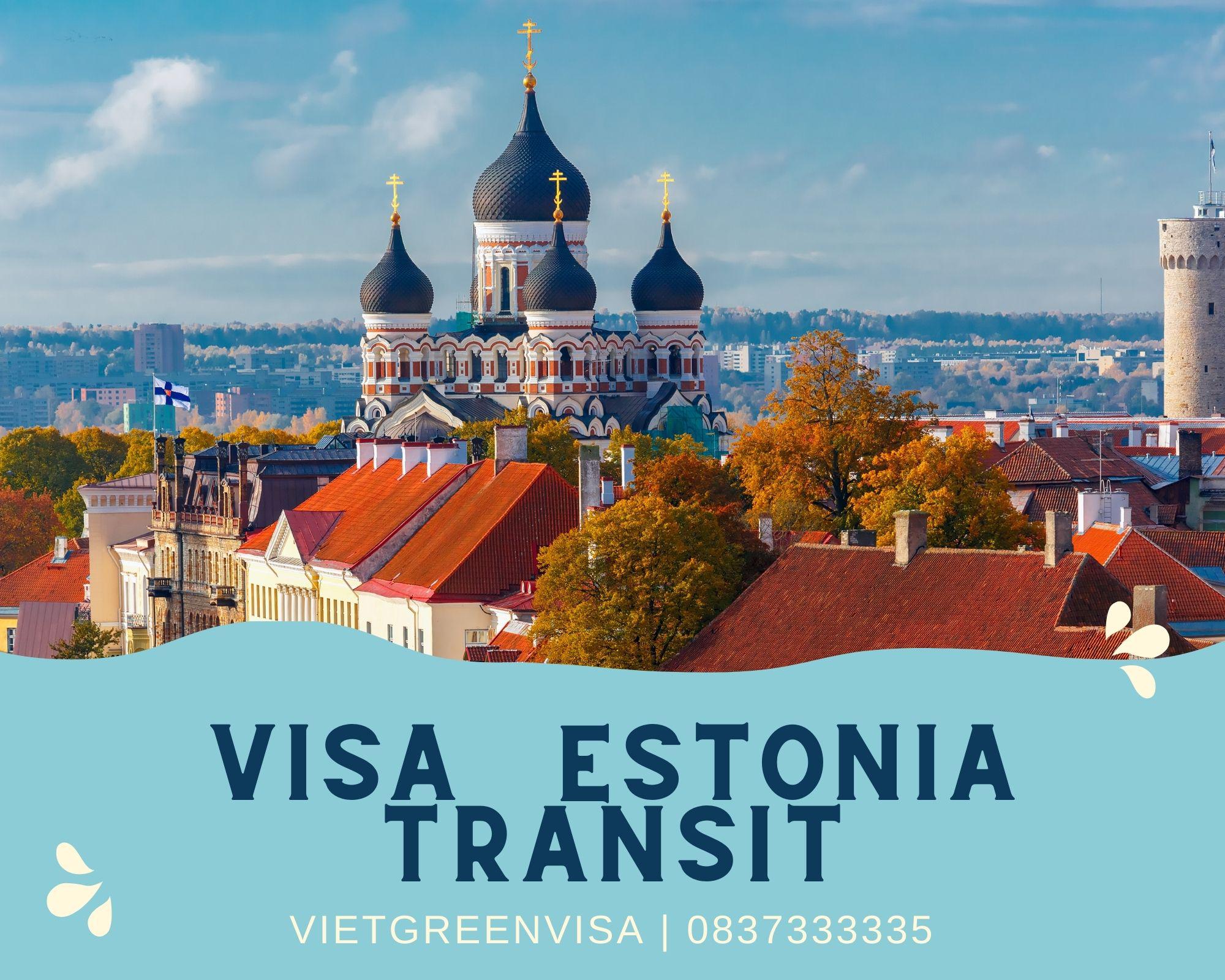 Tư vấn xin visa Estonia quá cảnh, transit nhanh chóng
