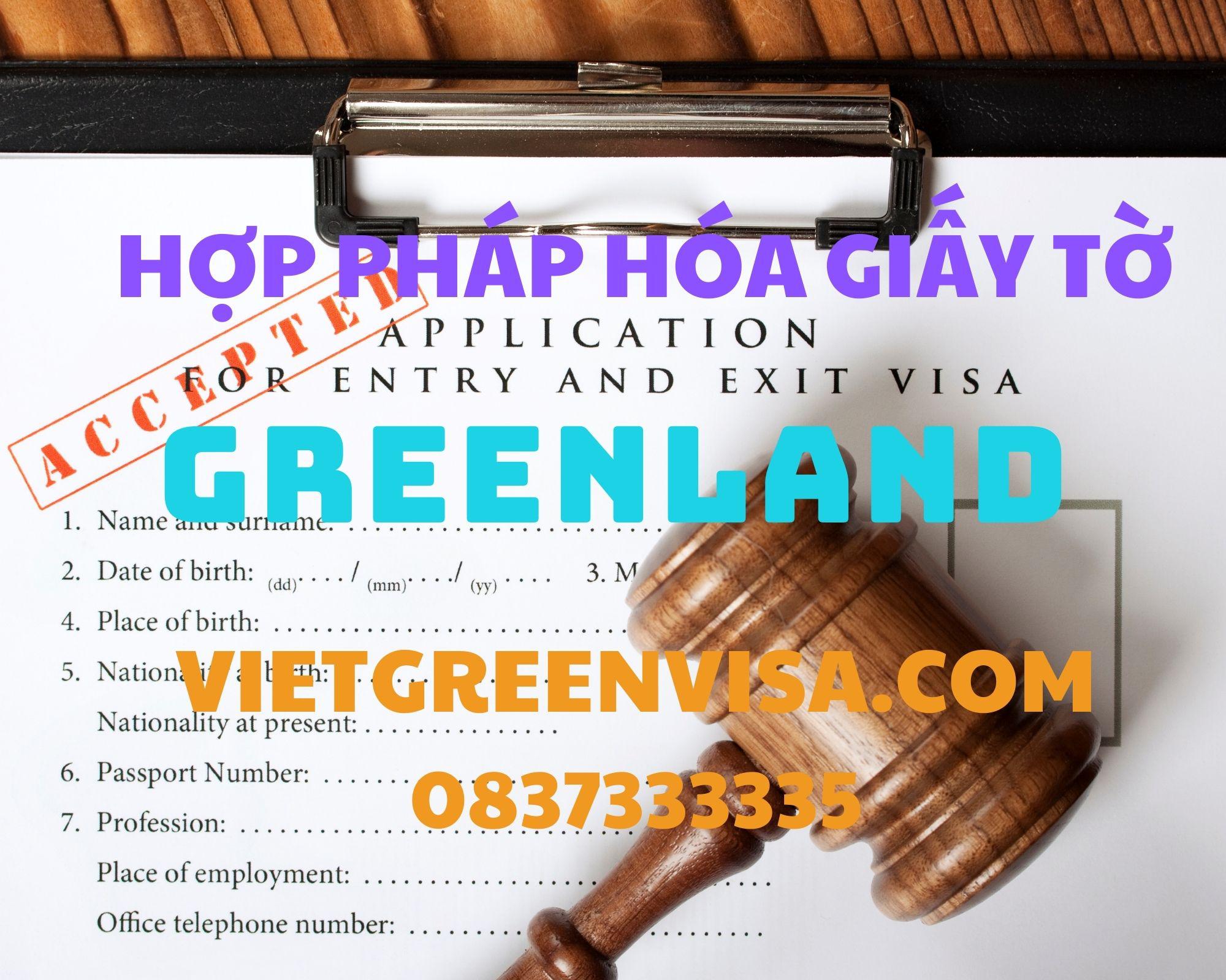 Hỗ trợ hợp pháp hoá Lãnh sự giấy tờ sử dụng tại Greenland