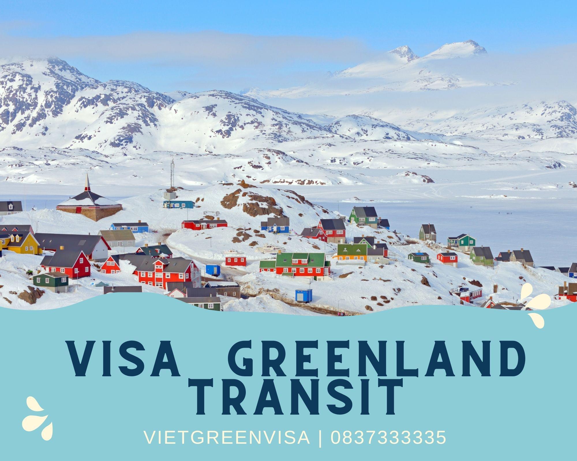 Xin visa quá cảnh qua Greenland uy tín, nhanh chóng