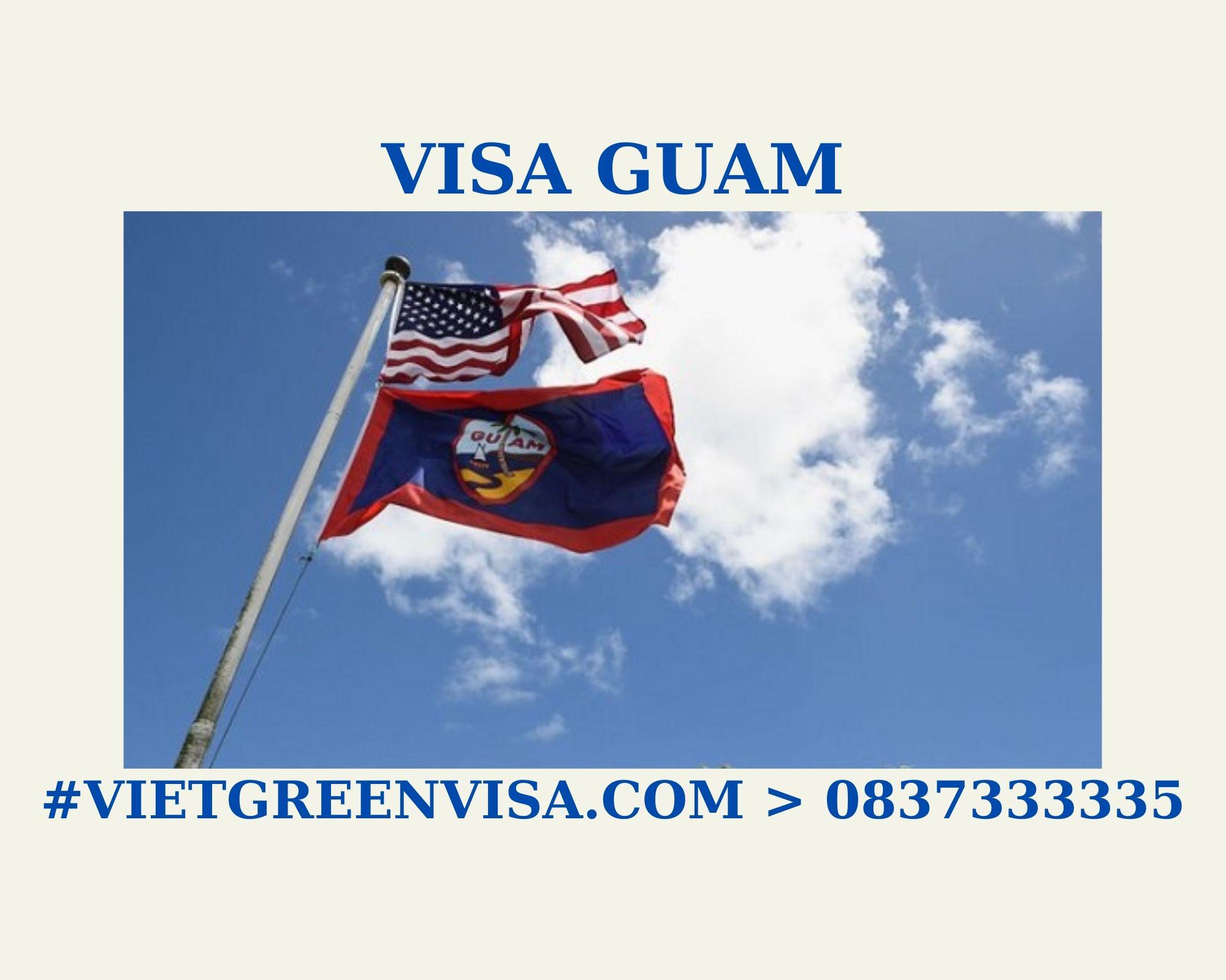 Làm Visa Guam thăm thân uy tín, nhanh chóng, giá rẻ