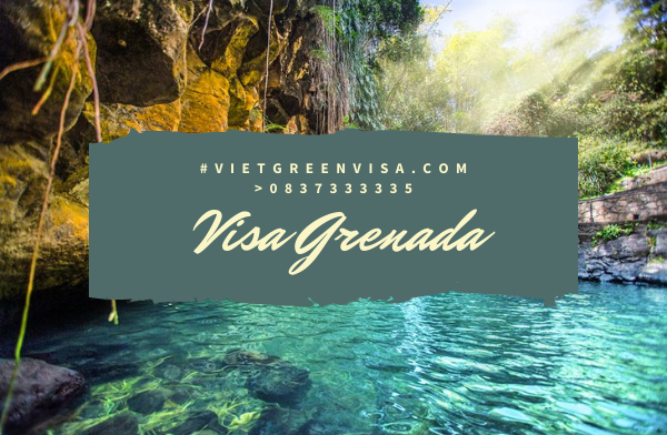 Dịch vụ Visa Grenada du lịch uy tín, trọn gói