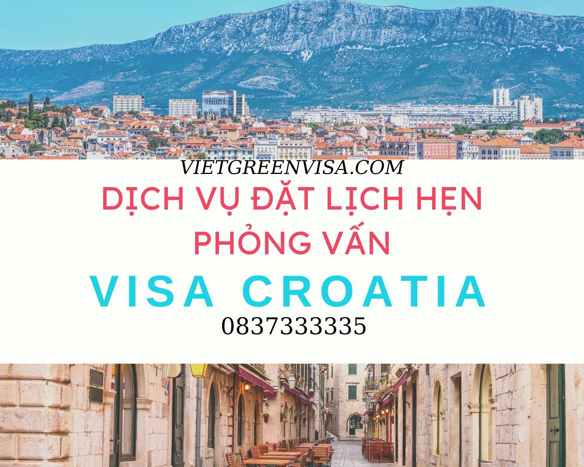 Hỗ trợ đặt lịch hẹn phỏng vấn xin visa Croatia uy tín