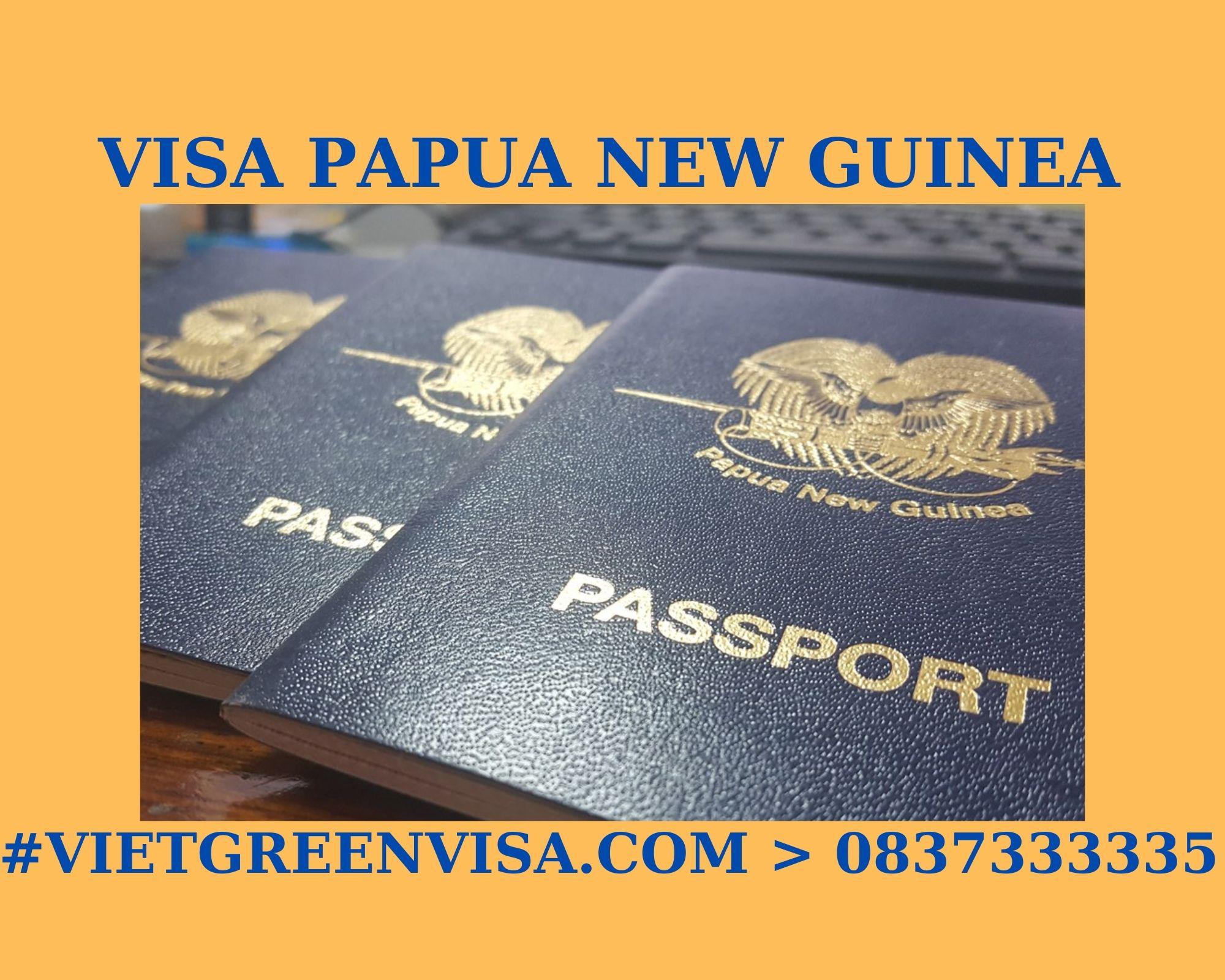 Dịch vụ xin Visa du lịch Papau New Guine uy tín, trọn gói