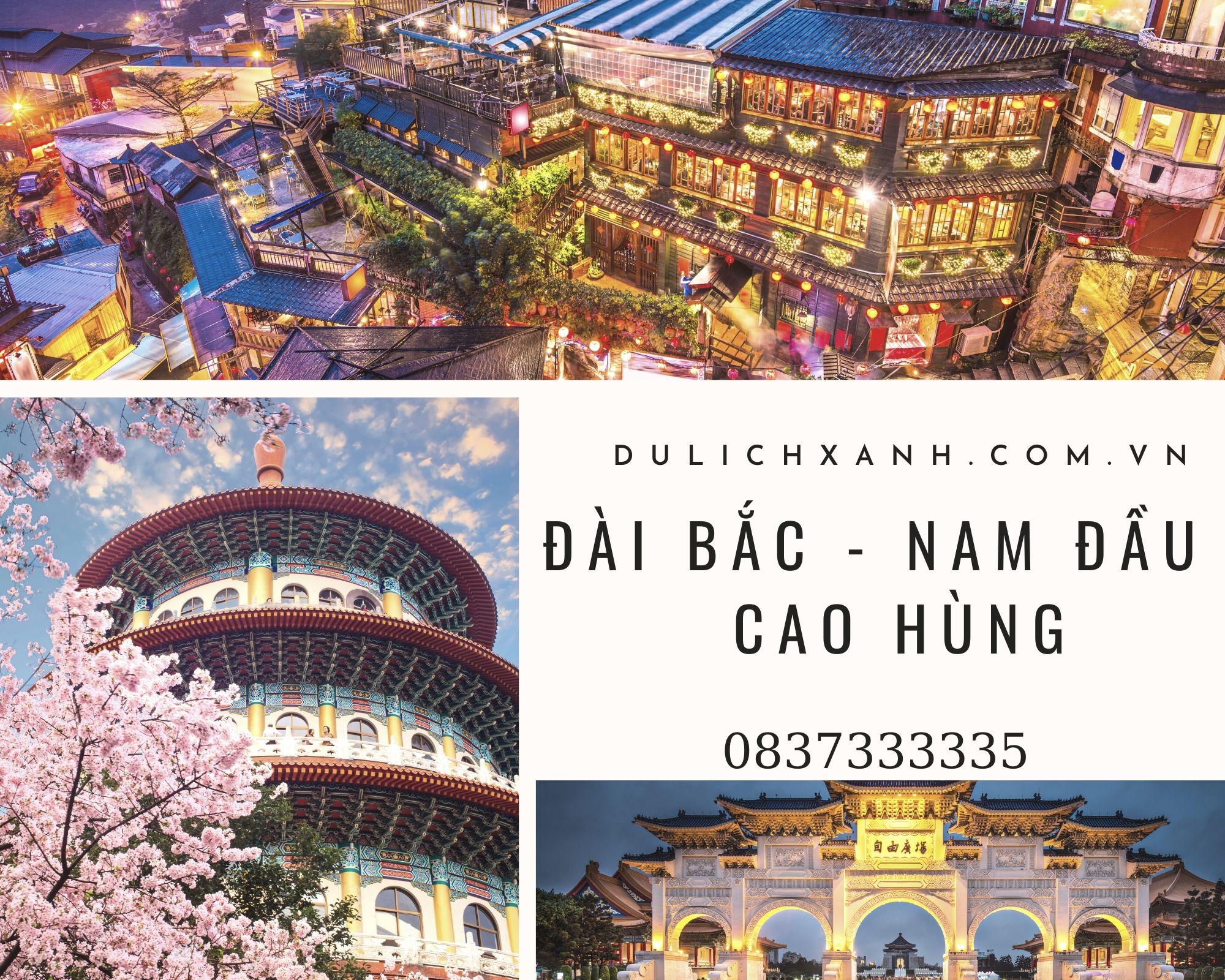 Tour du lịch Đài Loan 2022 | Đài Bắc - Nam Đầu - Cao Hùng