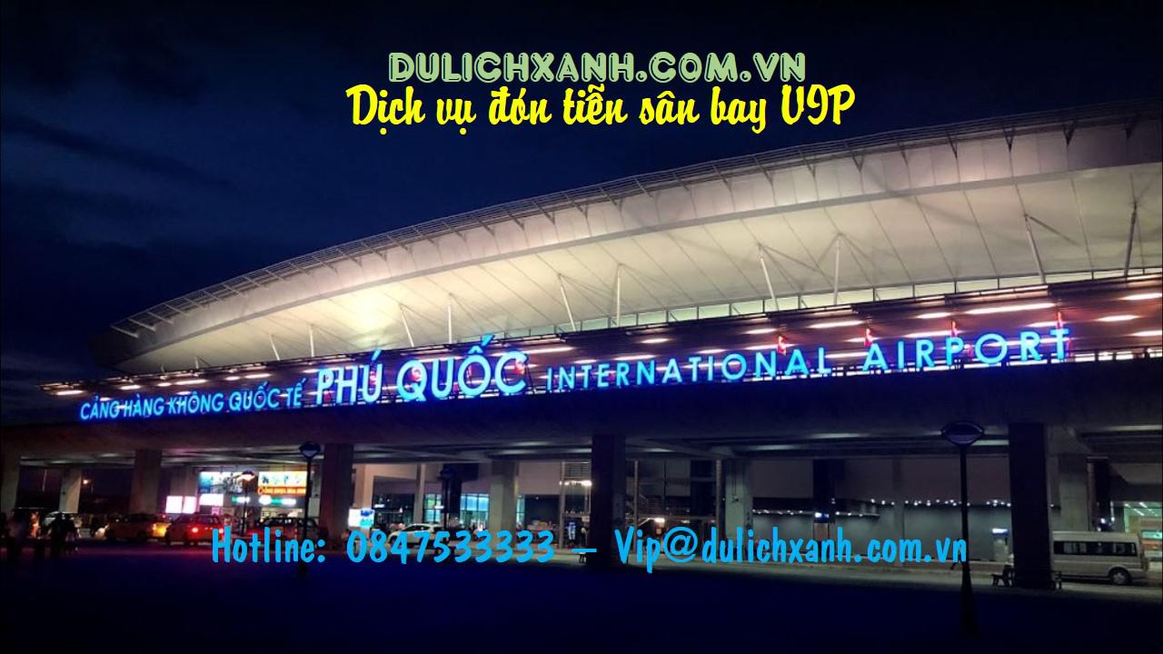 Dịch vụ đón tiễn VIP sân bay Phú Quốc, Kiên Giang
