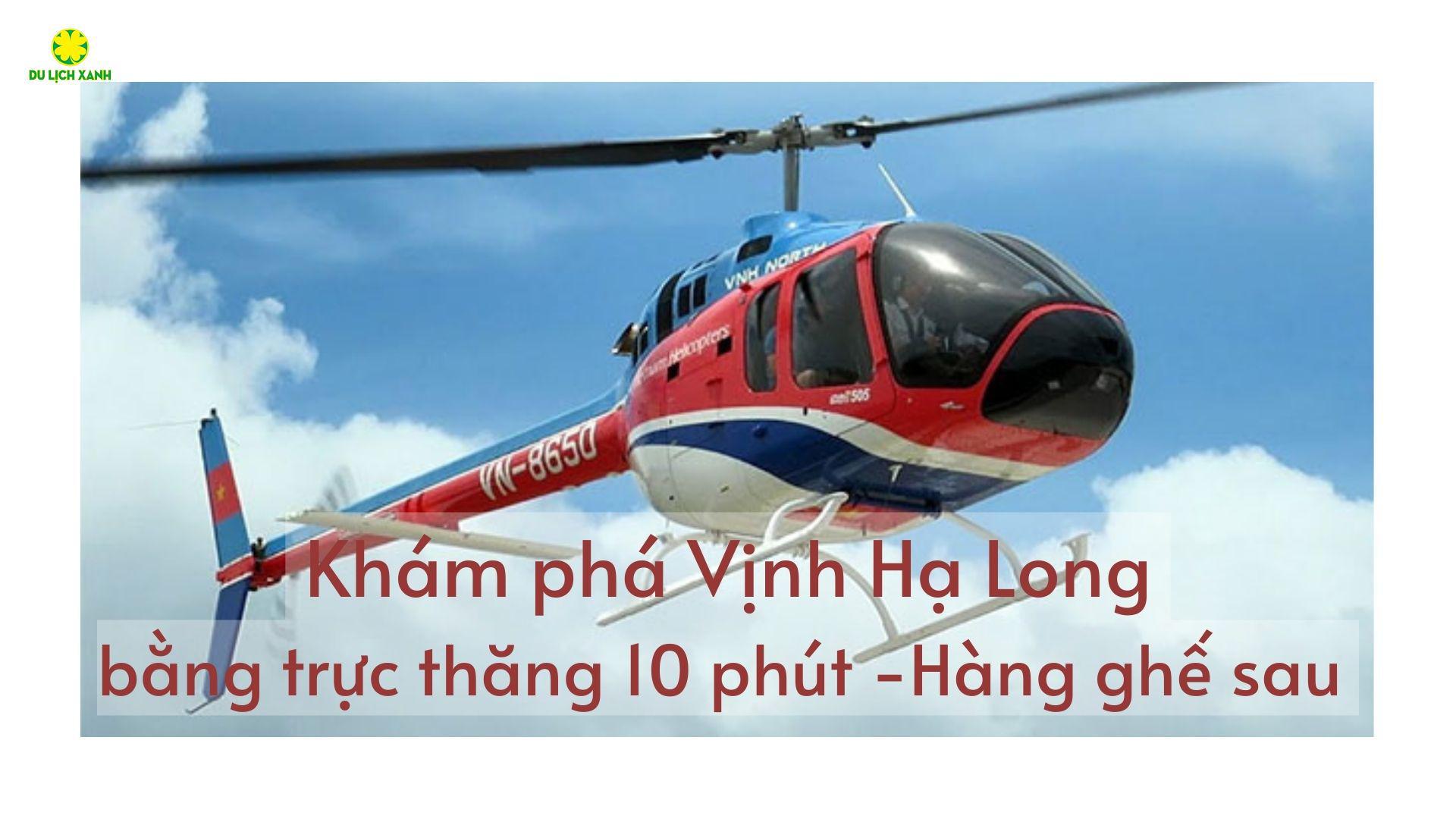 Khám phá Vịnh Hạ Long bằng trực thăng 10 phút | Hàng ghế sau 