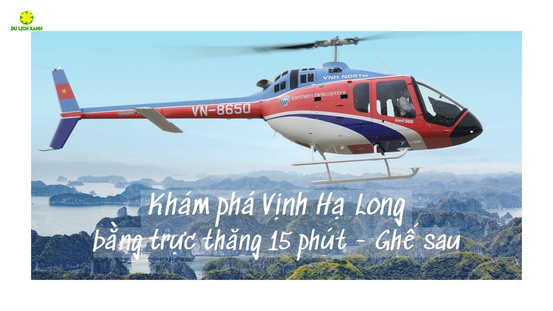 Tour ngắm cảnh vịnh Hạ Long bằng trực thăng 15 phút | Ghế sau 