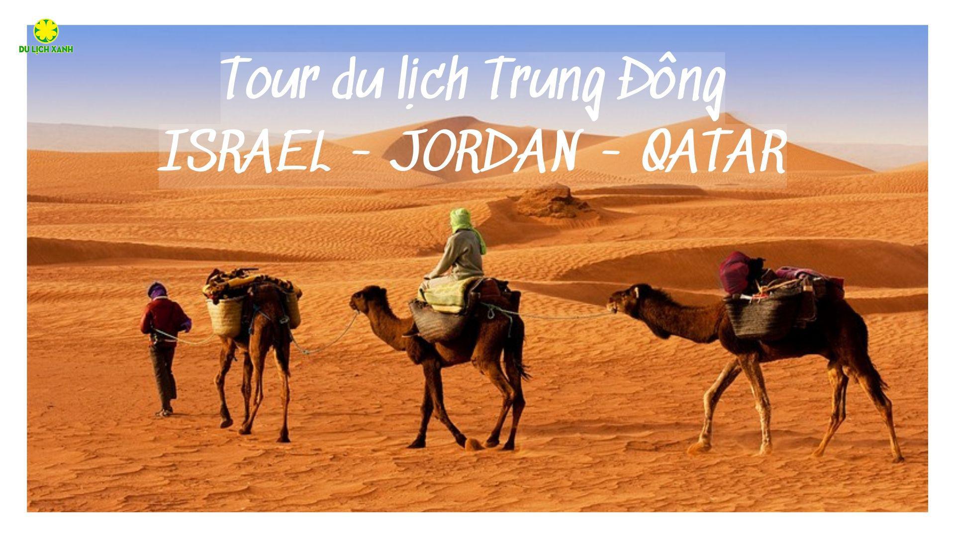 Tour du lịch Trung Đông: ISRAEL - JORDAN - QATAR 11 ngày