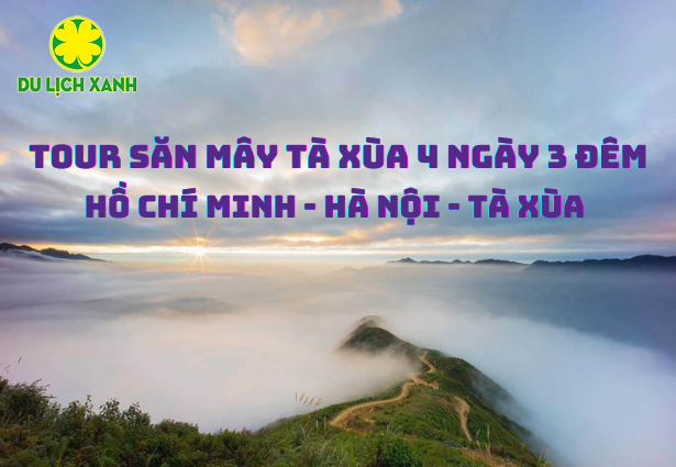 Tour săn mây HCM - Tà Xùa 4N3Đ | Du Lịch Xanh