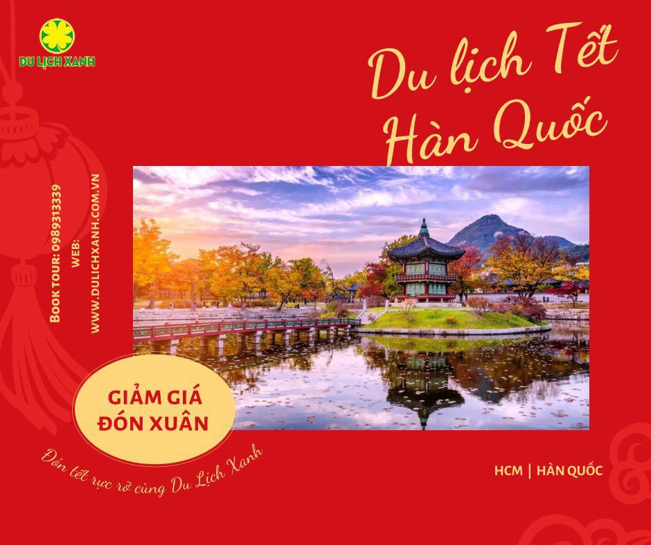  Tour Tết Sài Gòn Hàn Quốc 5 ngày Miễn visa | Sài Gòn - Yang Yang - Seoraksan - Incheon - Seoul - Nami