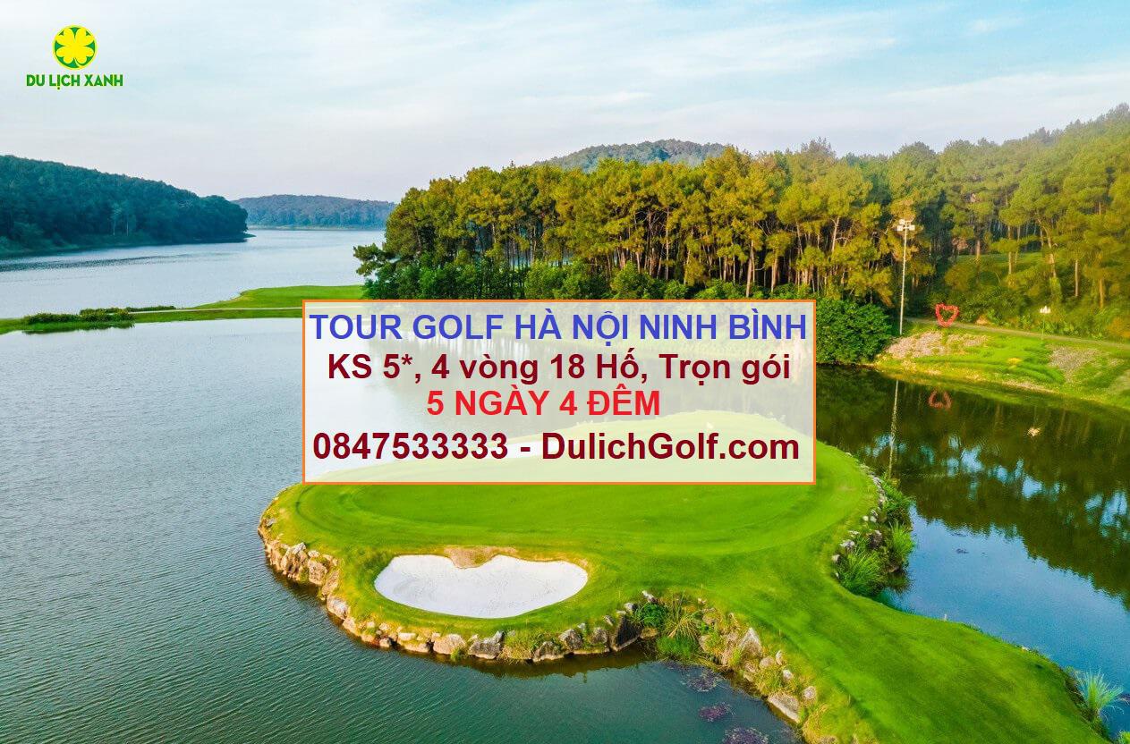 Tour Golf Hà Nội Ninh Bình 5 ngày ks 5 sao 4 vòng golf