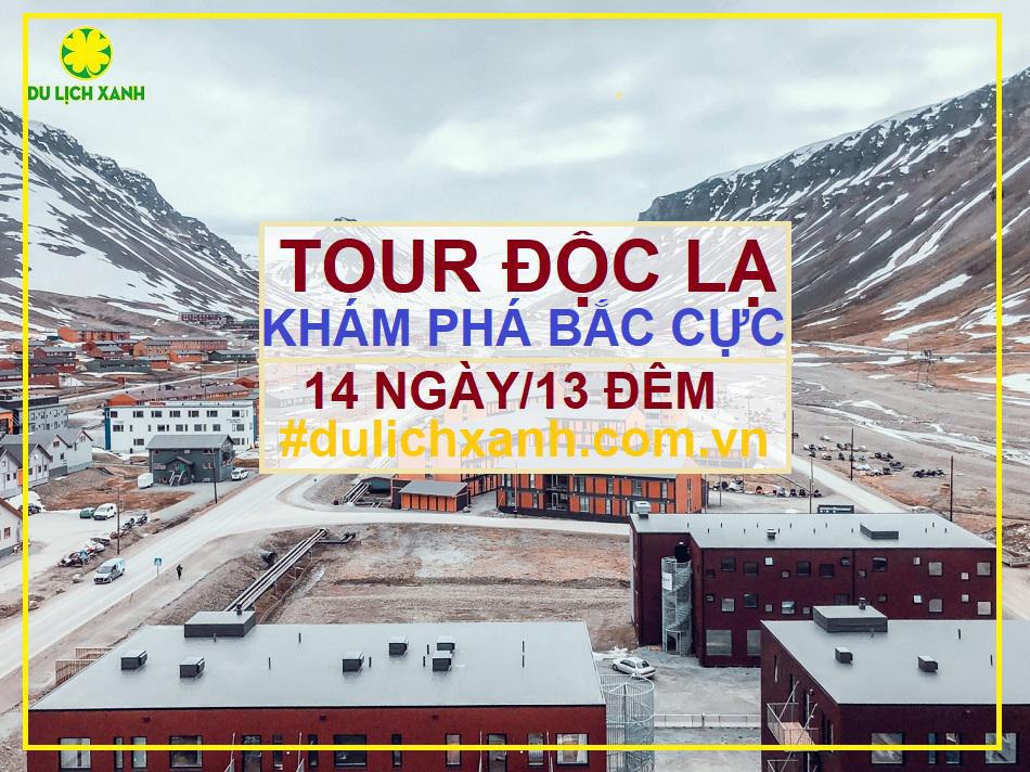 Tour du lịch khám phá Bắc Cực 14 ngày 13 đêm 