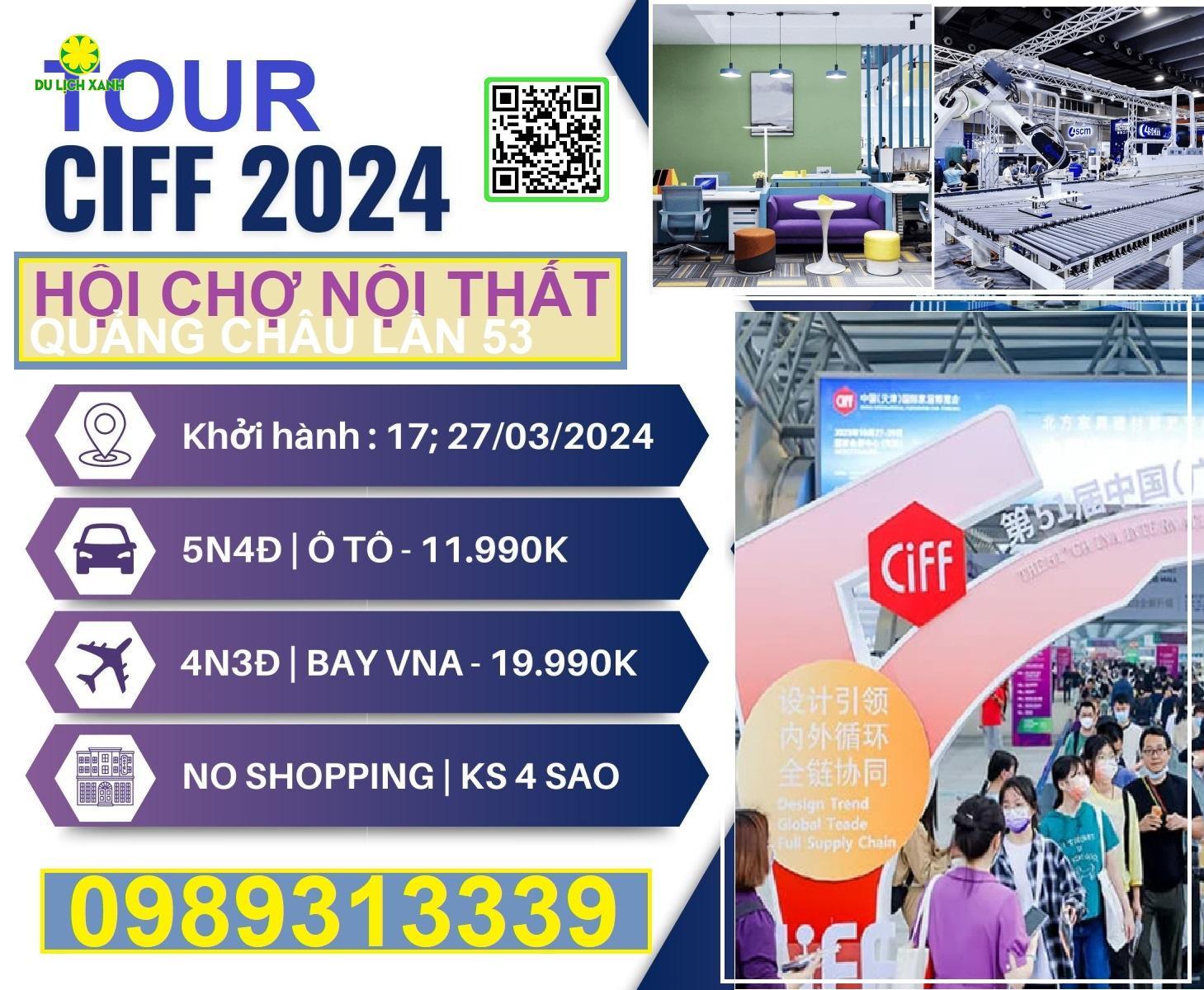 Tour Hội chợ Nội Thất CIFF 2024 lần thứ 53, Tour Hội chợ Nội thất Trung Quốc 2024 đường bộ, Tour Hội chợ Nội thất Ciff 2024 đường bộ giá rẻ, Hội Chợ CIFF 2024