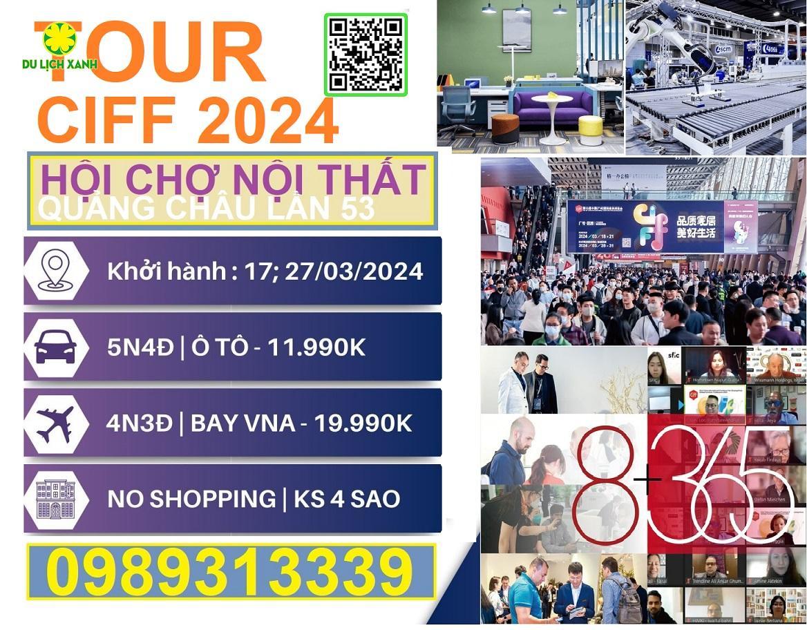 Tour Hội chợ Nội thất Ciff 2024 - Hà Nội - Quảng Châu - 4 ngày - bay Vietnam Airlines