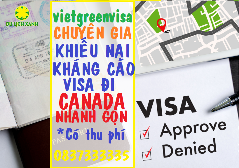 Khiếu nại visa Canada bị từ chối, Viet Green Visa, Visa Canada, kháng cáo visa Canada bị trượt