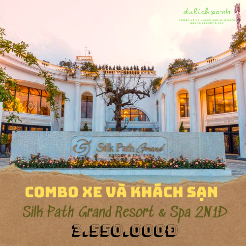 Combo xe và khách sạn Silk Path Grand Resort & Spa