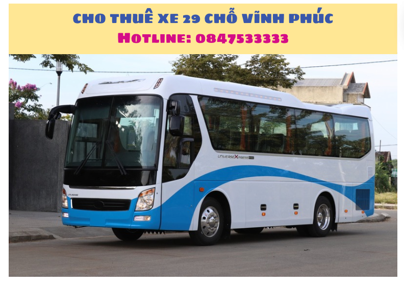 Du Lịch Xanh, Thuê xe 29 chỗ Vĩnh Phúc, cho thuê xe du lịch 29 chỗ tại Vĩnh Phúc, Thuê xe ô tô 29 chỗ tại Vĩnh Phúc